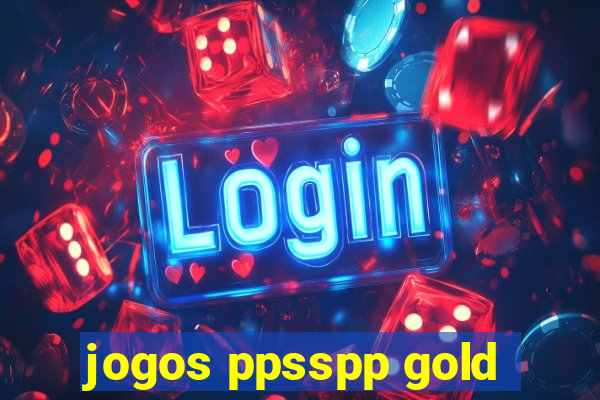 jogos ppsspp gold