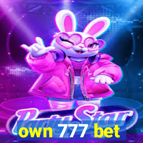 own 777 bet