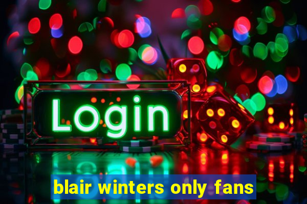 blair winters only fans