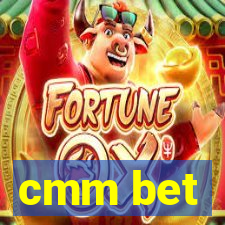 cmm bet