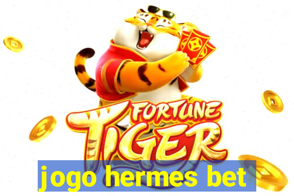 jogo hermes bet