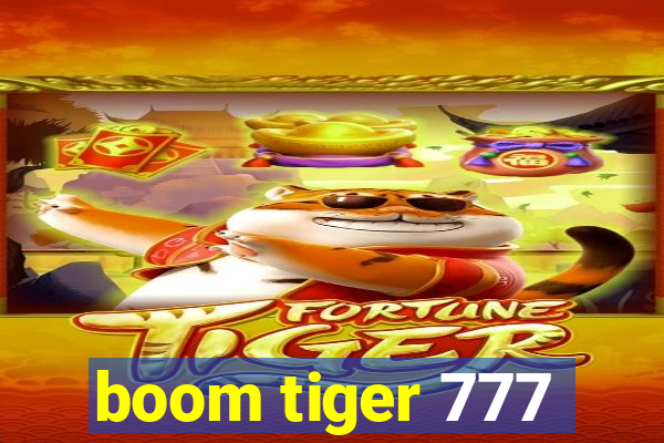 boom tiger 777