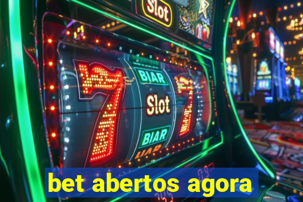 bet abertos agora