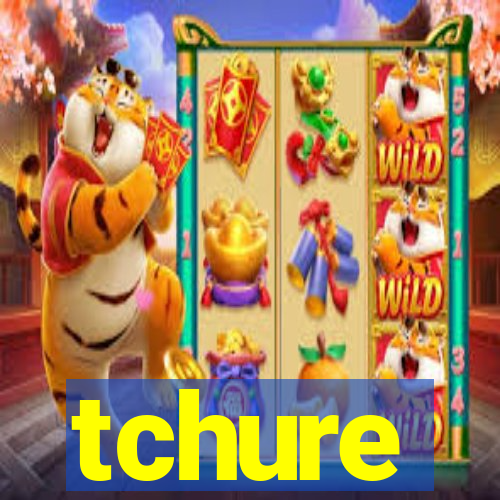 tchure