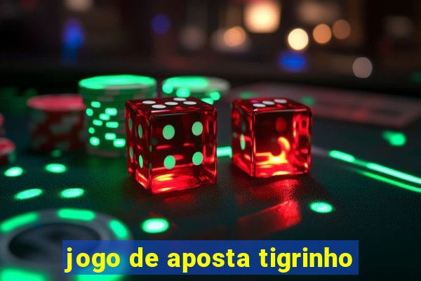 jogo de aposta tigrinho