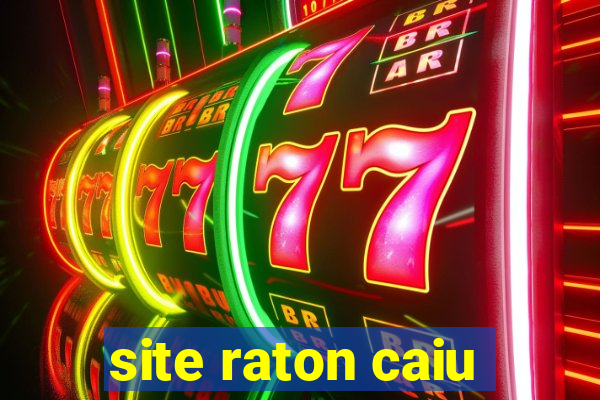 site raton caiu