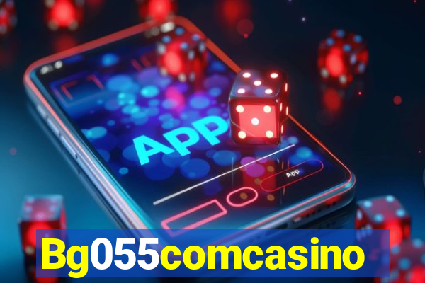 Bg055comcasino