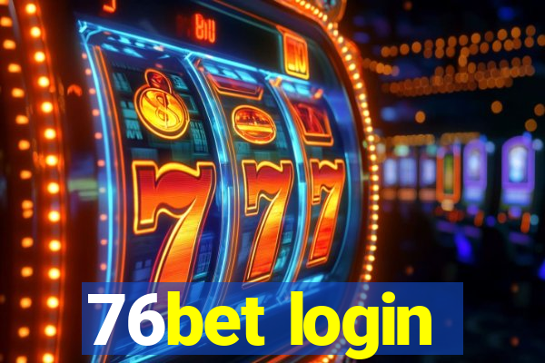 76bet login