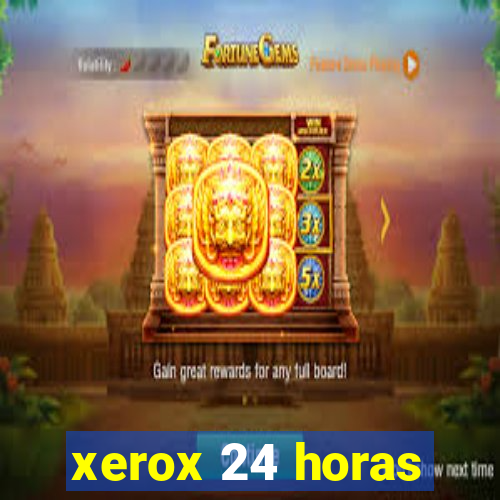 xerox 24 horas