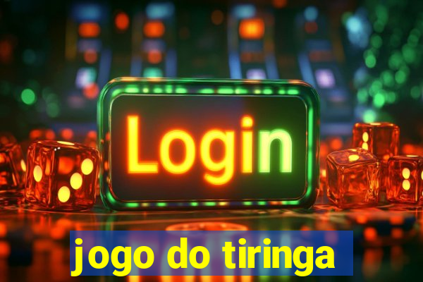 jogo do tiringa