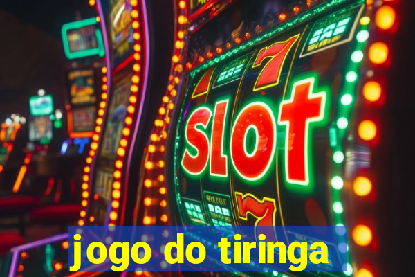 jogo do tiringa