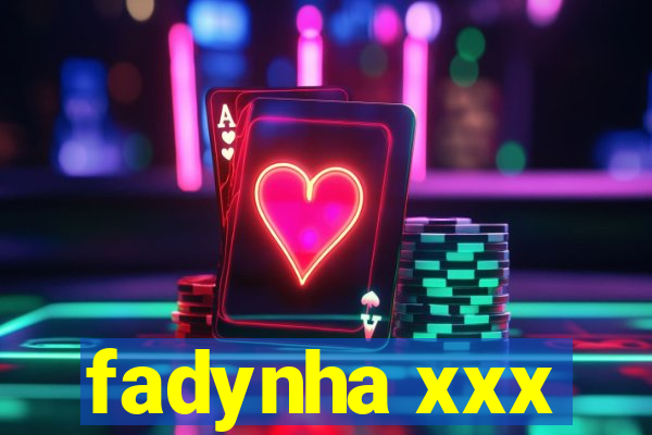 fadynha xxx