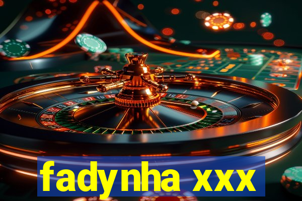 fadynha xxx