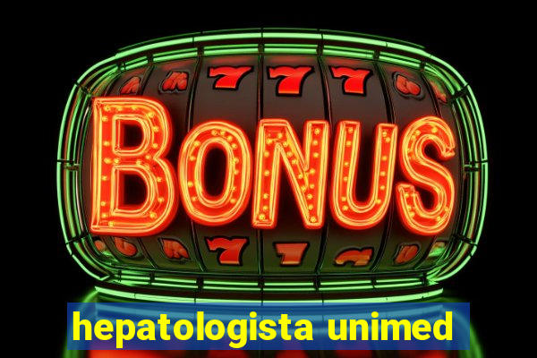 hepatologista unimed