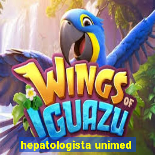 hepatologista unimed