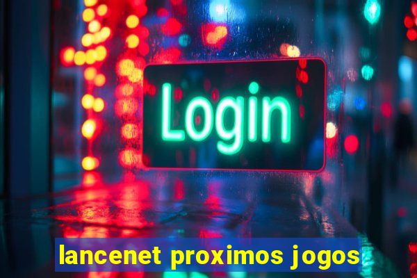 lancenet proximos jogos