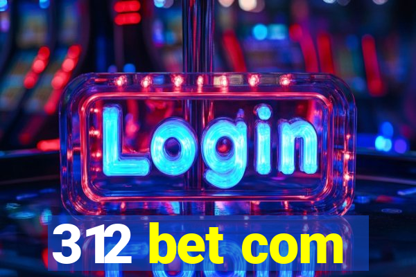 312 bet com