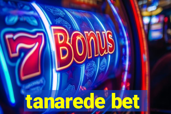 tanarede bet