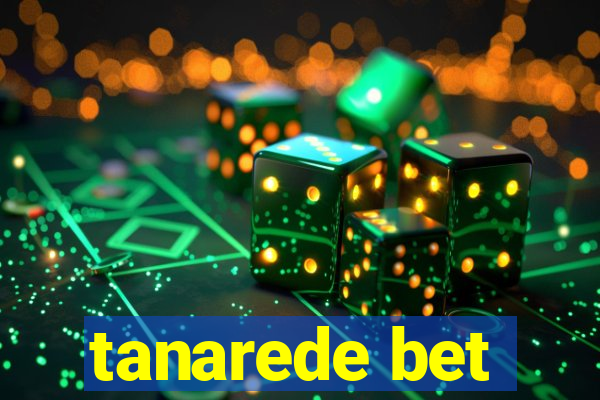 tanarede bet