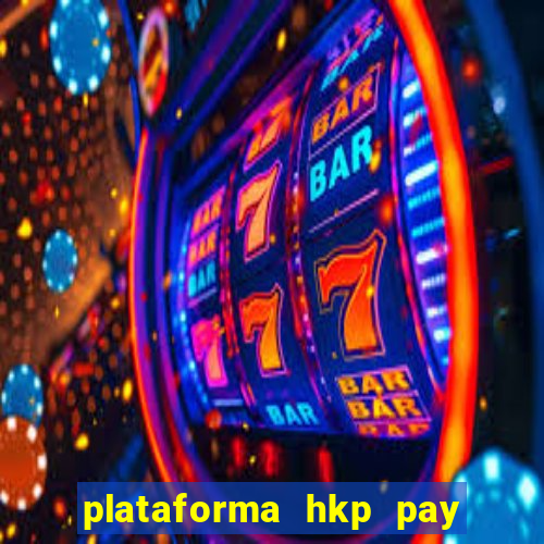 plataforma hkp pay jogos online