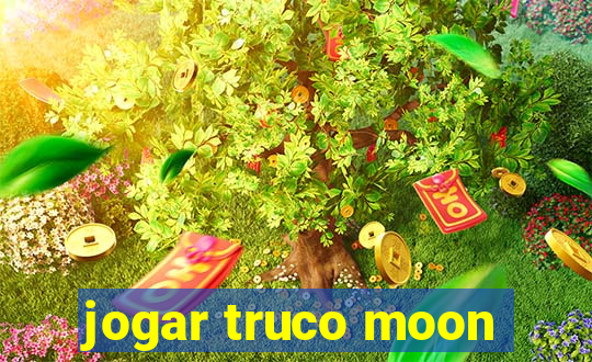 jogar truco moon