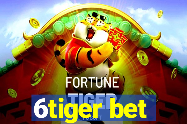 6tiger bet