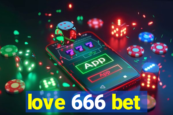 love 666 bet