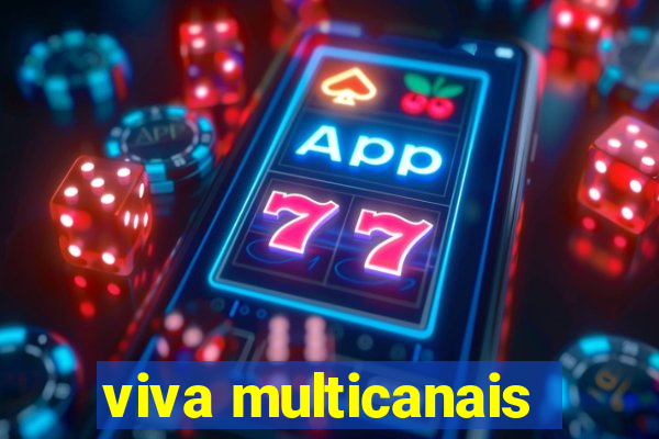 viva multicanais