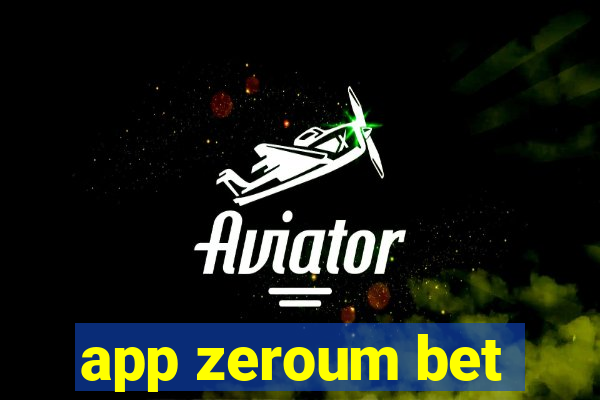 app zeroum bet