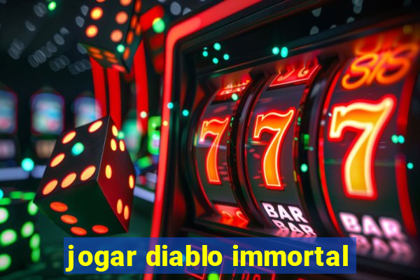 jogar diablo immortal