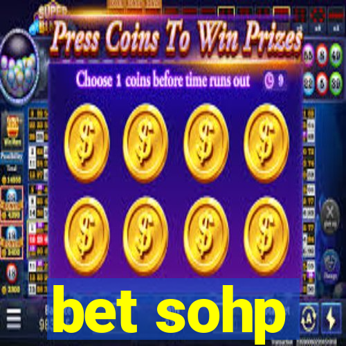 bet sohp