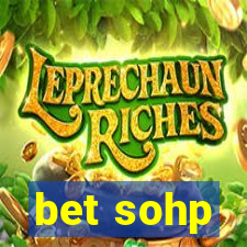 bet sohp