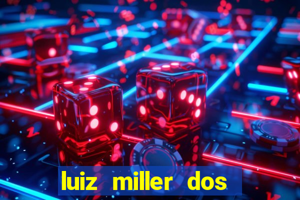 luiz miller dos santos martinho