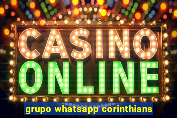 grupo whatsapp corinthians