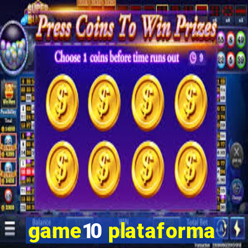 game10 plataforma