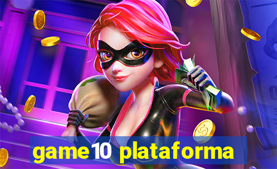 game10 plataforma