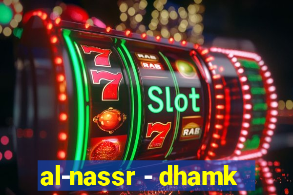 al-nassr - dhamk