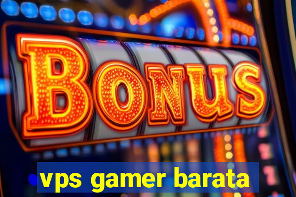 vps gamer barata