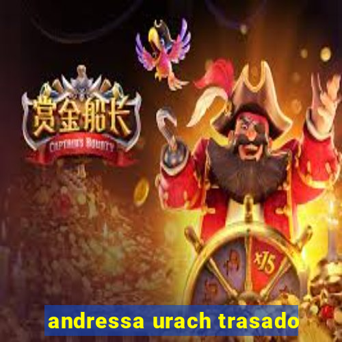 andressa urach trasado