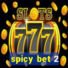 spicy bet 2