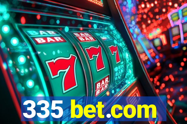 335 bet.com