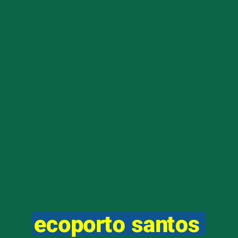 ecoporto santos