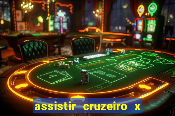 assistir cruzeiro x gremio ao vivo