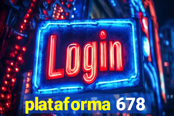 plataforma 678