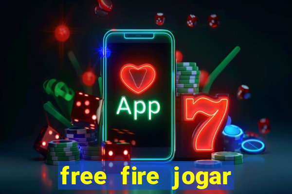 free fire jogar agora teste