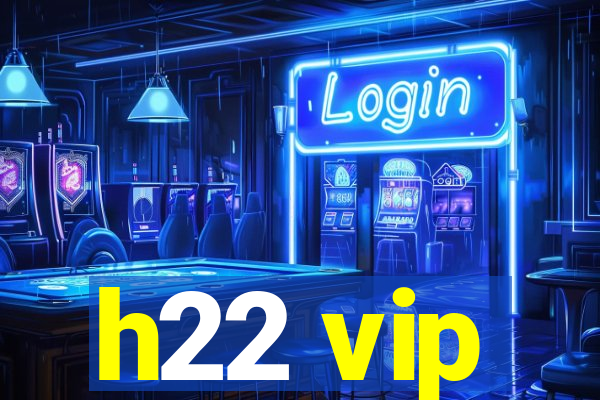 h22 vip