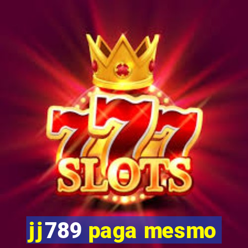 jj789 paga mesmo