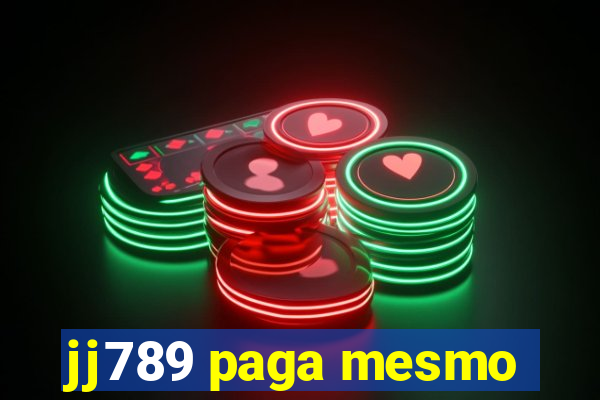 jj789 paga mesmo