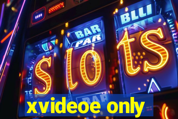 xvideoe only