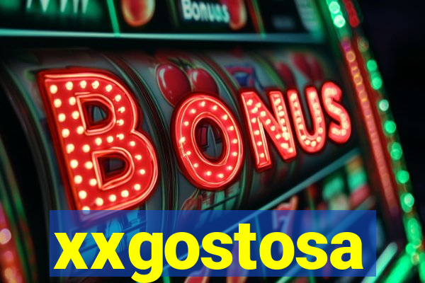 xxgostosa